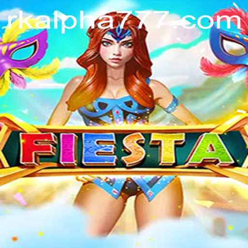 Explore the Exciting World of 'Fiesta' with RK ALPHA