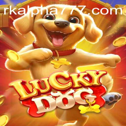 Unleashing Fun with LuckyDog: Dive into the Thrills of RK ALPHA