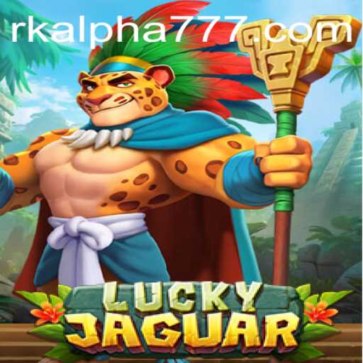 Discover the Thrilling World of LuckyJaguar: An RK ALPHA Experience