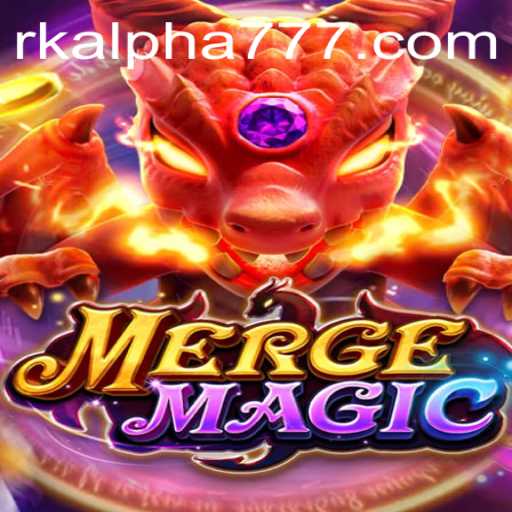 Explore the Enchanting World of MERGEMAGIC with RK ALPHA