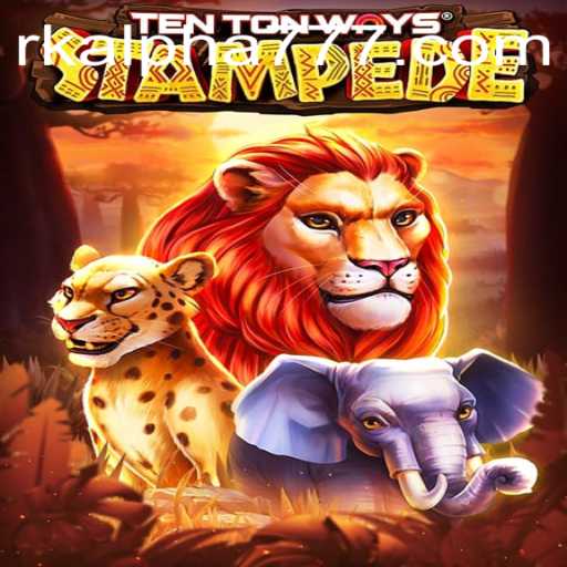 Discover the Thrill of TenTonWaysStampede: An Exciting Journey into RK ALPHA